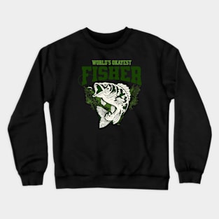 Worlds Okayest Fisher Crewneck Sweatshirt